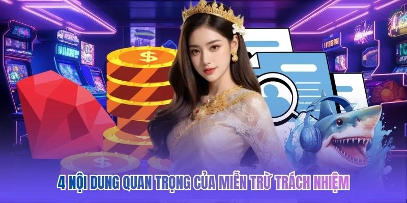 4 Nội dung quan trọng của miễn trừ trách nhiệm